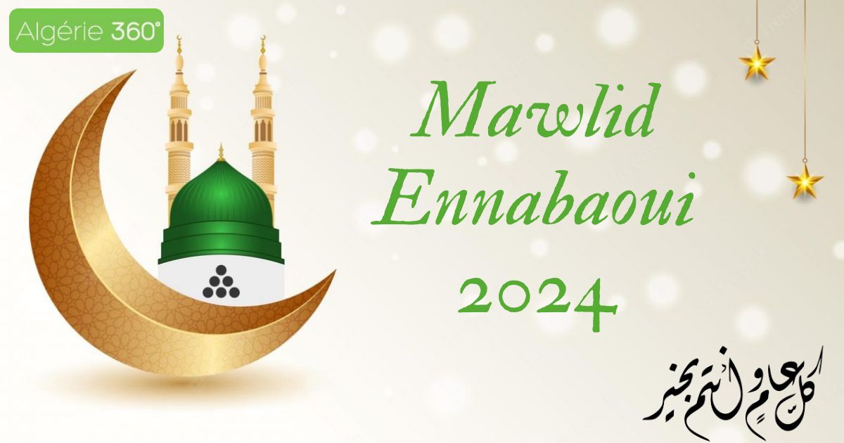 Mawlid Ennabaoui 2024 Algérie La date officielle annoncée par le